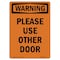 Signmission Safety Sign, OSHA WARNING, 5" Height, Please Use Other Door, Portrait OS-WS-D-35-V-13682 - alternate 1